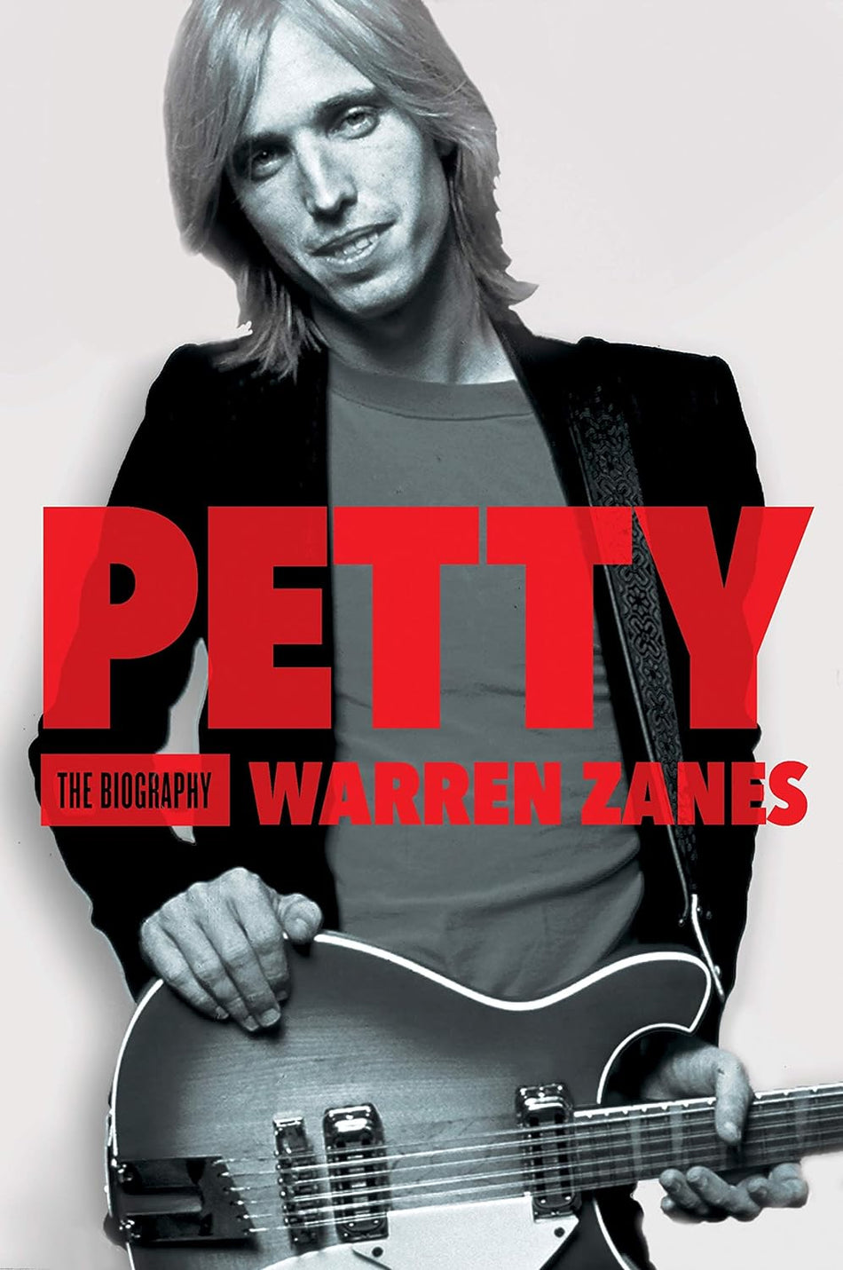 Petty: The Biography by Warren Zanes [Hardcover]