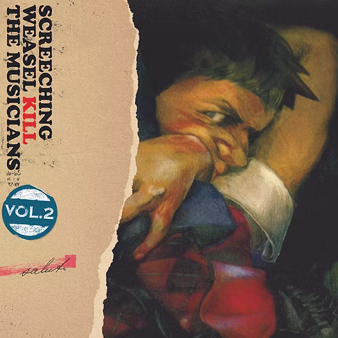 Screeching Weasel - Kill The Musicians Vol. 2