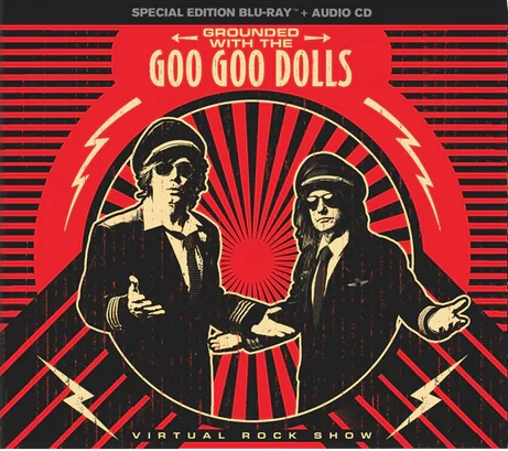 Grounded With The Goo Goo Dolls [Special Edition Blu-Ray + CD]