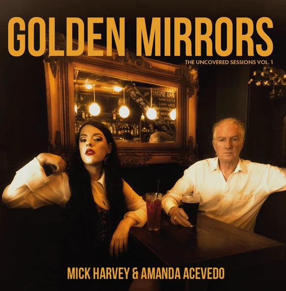 Mick Harvey & Amanda Acevado - Golden Mirrors
