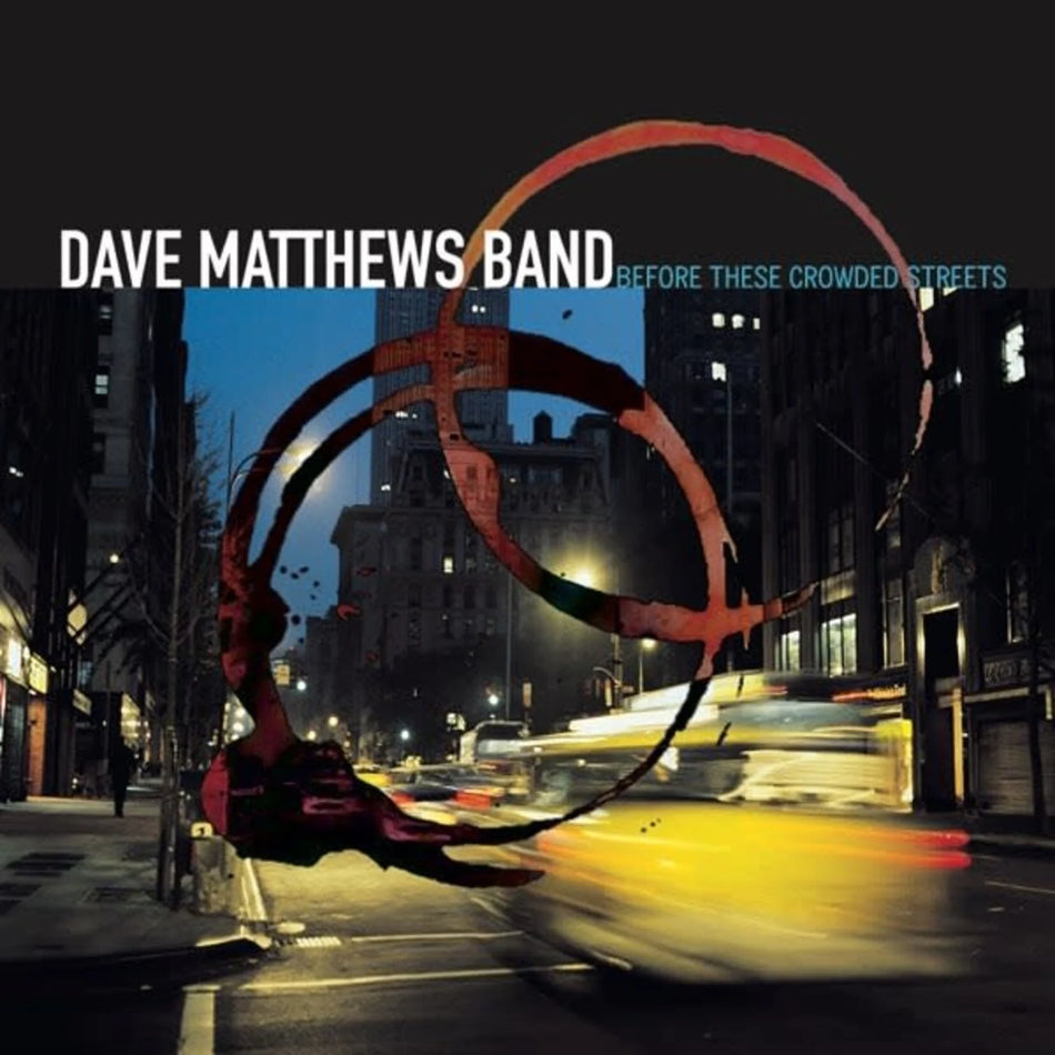 Dave Matthews Band - Before These Crowded Streets [25th Anniversary]