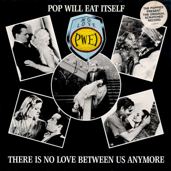 Pop Will Eat Itself - There Is No Love Between Us Anymore '88 UK