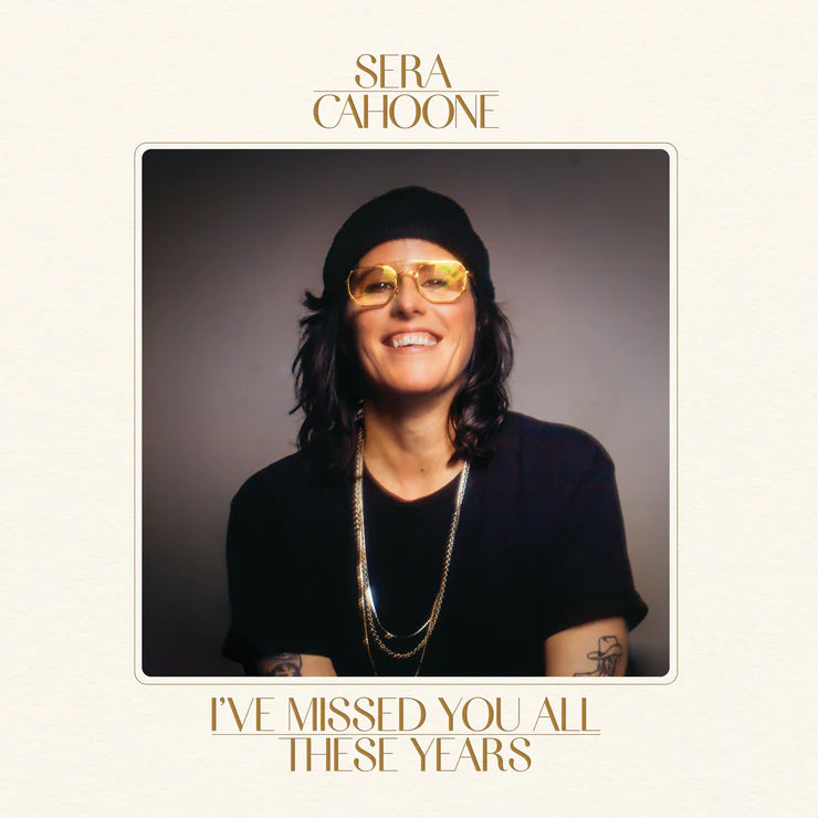 [PREORDER] Sera Cahoone - I've Missed You All These Years